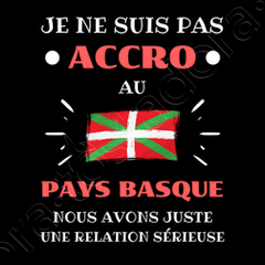 Tee Shirt Accro Pays Basque Humour Basque Tostadora