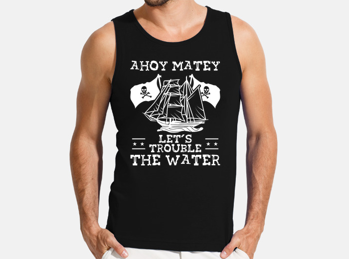 Ahoy Matey-pirate T-Shirt for men and women.