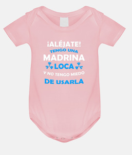 Aléjate, Madrina loca miedo de usarla