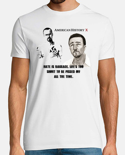 American History X - Hate is baggage, life's too short to be pissed off all the time