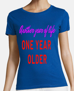 another year of life one year older