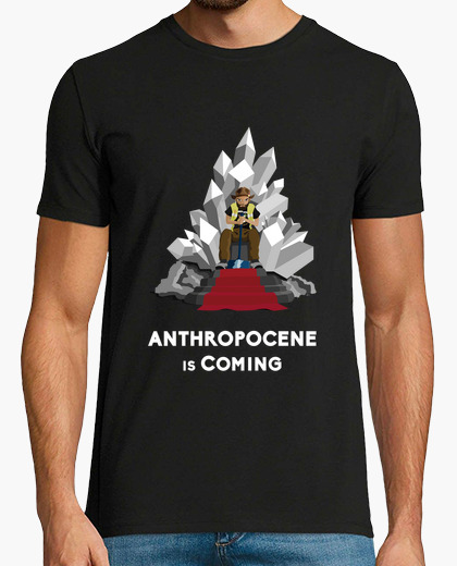 Anthropocene is coming t-shirt