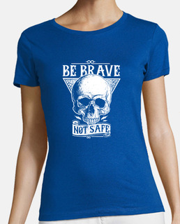 Be Brave Not Safe 2