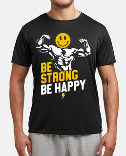 Be Strong Be Happy