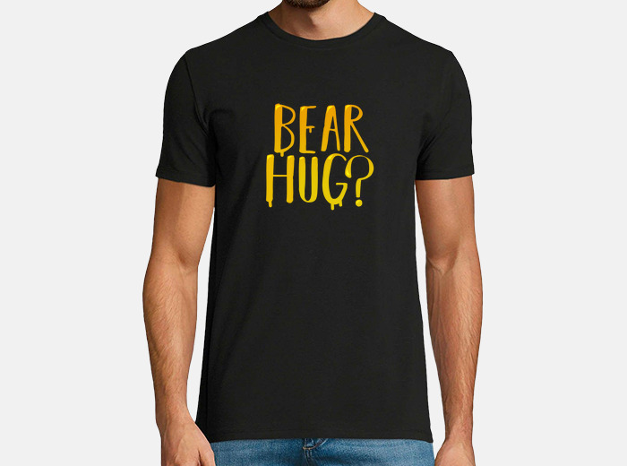 Claraboya soldadura combinación Camiseta bear hug? | laTostadora