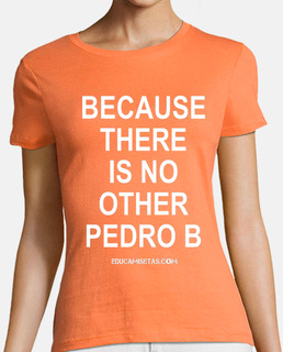 Because there is no other Pedro B, Pedro Bernardo Siempre Verde