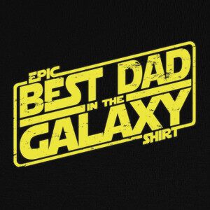 Camisetas Best Dad in the Galaxy