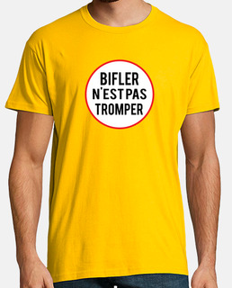 Biffler n'est pas Tromper