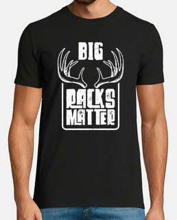 Big Racks Matter Hunter Deer Hunting