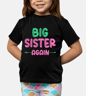 big sister again big sister humor gift