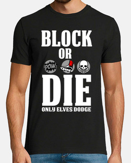 block or die (only elves dodge)