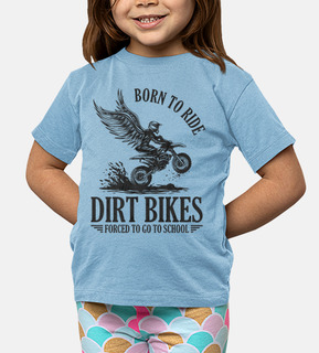 Born To Ride Dirt Bikes School Biker
