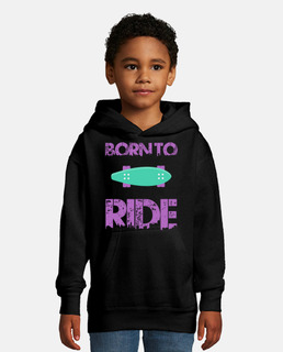 born to ride skate skateboard rider