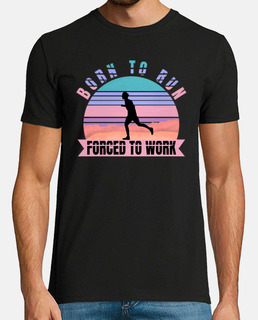 born to run forced to work runner