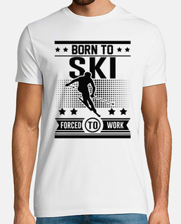 born to ski forced to work