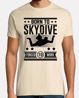 born to skydive forced to work