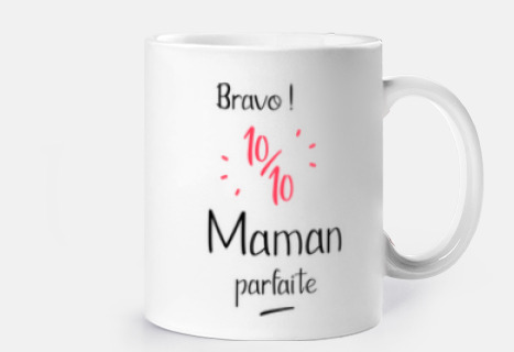 Bravo 10 sur 10 maman parfaite