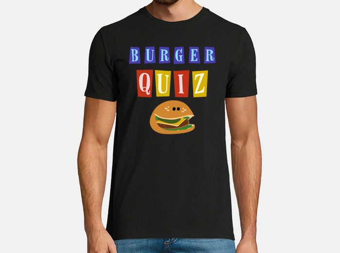 Tee-shirt burger quiz