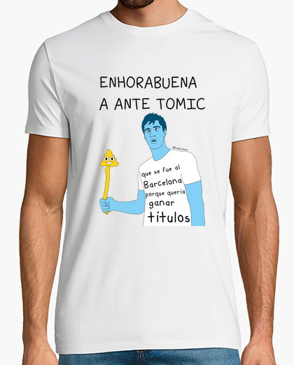 Camiseta ENHORABUENA A ANTE TOMIC chico