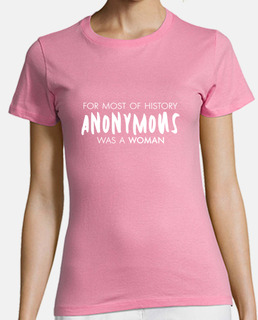 Camiseta For most of history anonymous was a wom