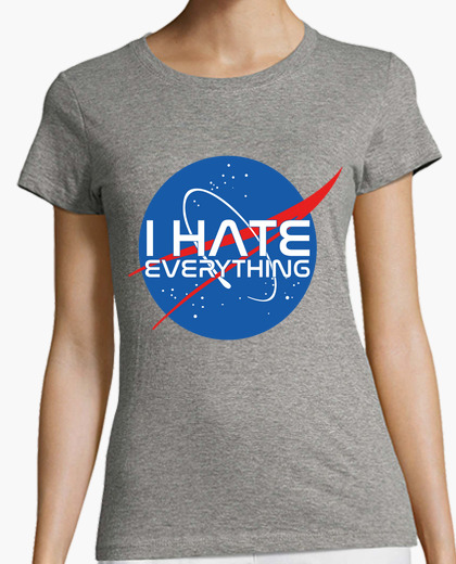 Camiseta I hate everything