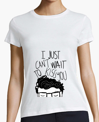 Camiseta I just can't wait to kiss you