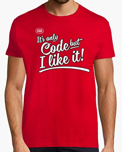 Camiseta It's Only code but I Like It