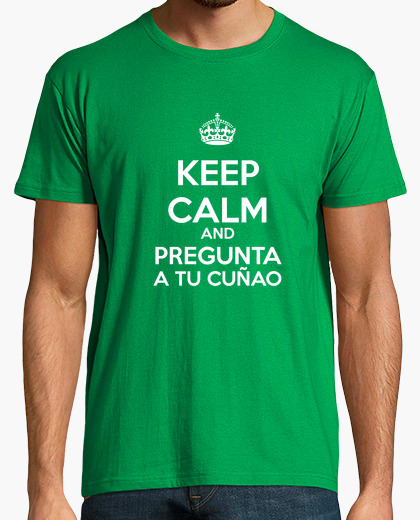 Camiseta Keep Calm and Pregunta a tu Cuñao