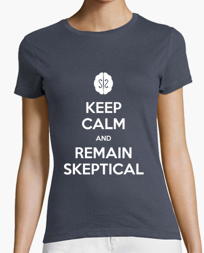 Camiseta Keep calm and remain skeptical -...