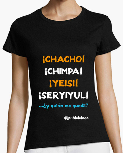 Camiseta LOLASO CHACHO CHIMPA Chica negra