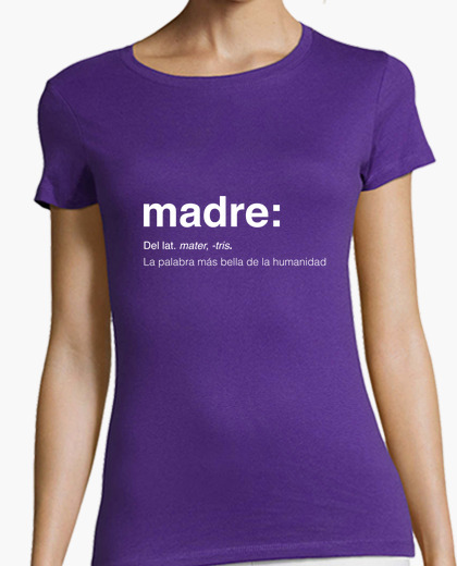 Camiseta madre la palabra más bella