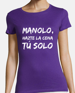 Camiseta Manolo, hazte la cena tú solo
