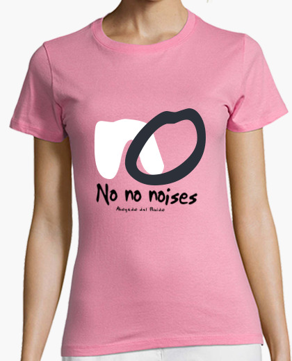 Camiseta No no noises
