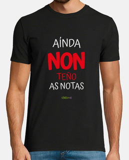 Camiseta para profesor - Aun no tengo las notas, en Gallego, para colores oscuros