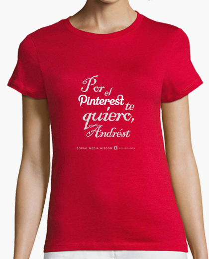 Camiseta Refran Pinterest - Mujer