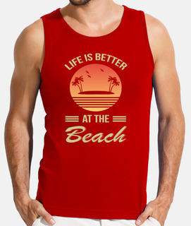 Camiseta si mangas hombre Life Is Better At The Beach 