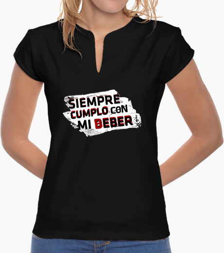 Camiseta SIEMPRE CUMPLO CON MI BEBER ©...