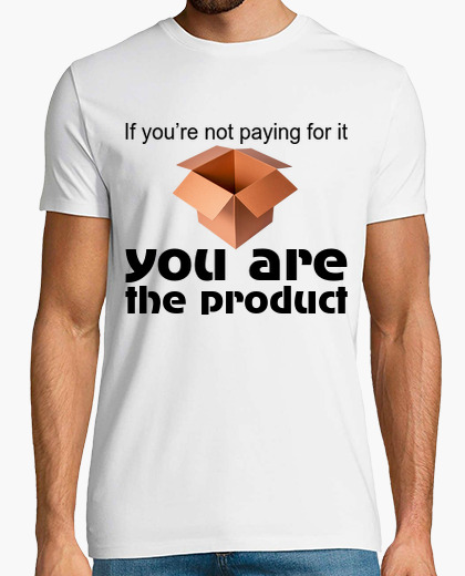 Camiseta You are the product