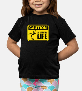 caution! slippery life sign t-shirt