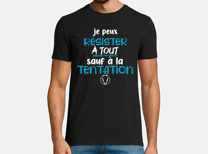 Tee Shirt Citations Humour Tentation Tostadora