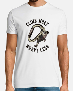 Climb More Worry Less Outdoor Speed Sport Free Climbing