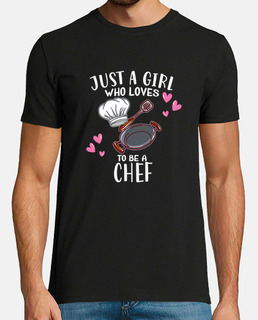Cooking Lover Just A Girl Who Loves To Be A Chef