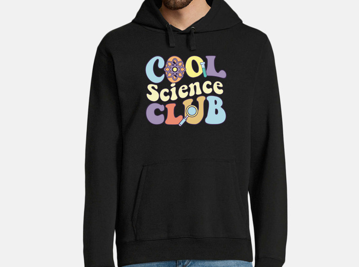 Cool science club its good day to teach hoodie. tostadora