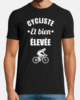 Cycliste et bien élevée t-shirt vélo
