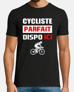 Cycliste parfait dispo ici t-shirt