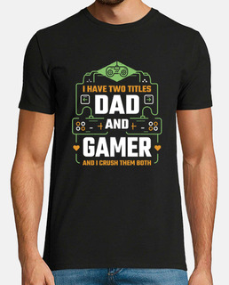 dad and gamer and i crush them beat beat win