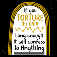 Data Analyst T Shirt - Torture The Data Data Analyst T Shirt - Torture The Data