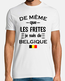 De même que les frites je suis de belgi