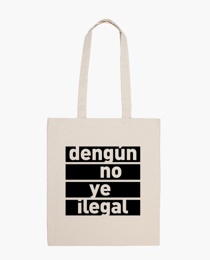 Dengún is not illegal bag