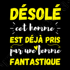 Tee shirt desole cet homme est deja pris par tostadora